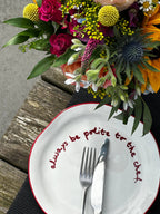 Statement Plate – ‘Always Be Polite to the Chef’