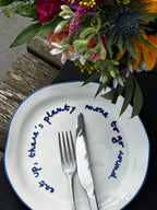 Statement Plate – ‘Eat Up, There’s Plenty More to Go Around’