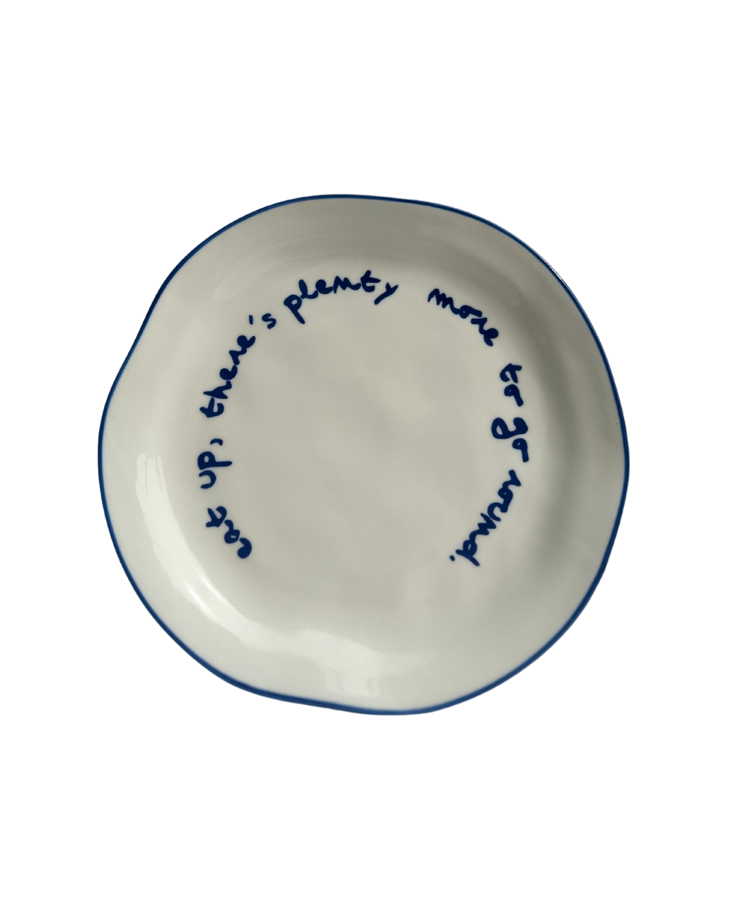 Statement Plate – ‘Eat Up, There’s Plenty More to Go Around’