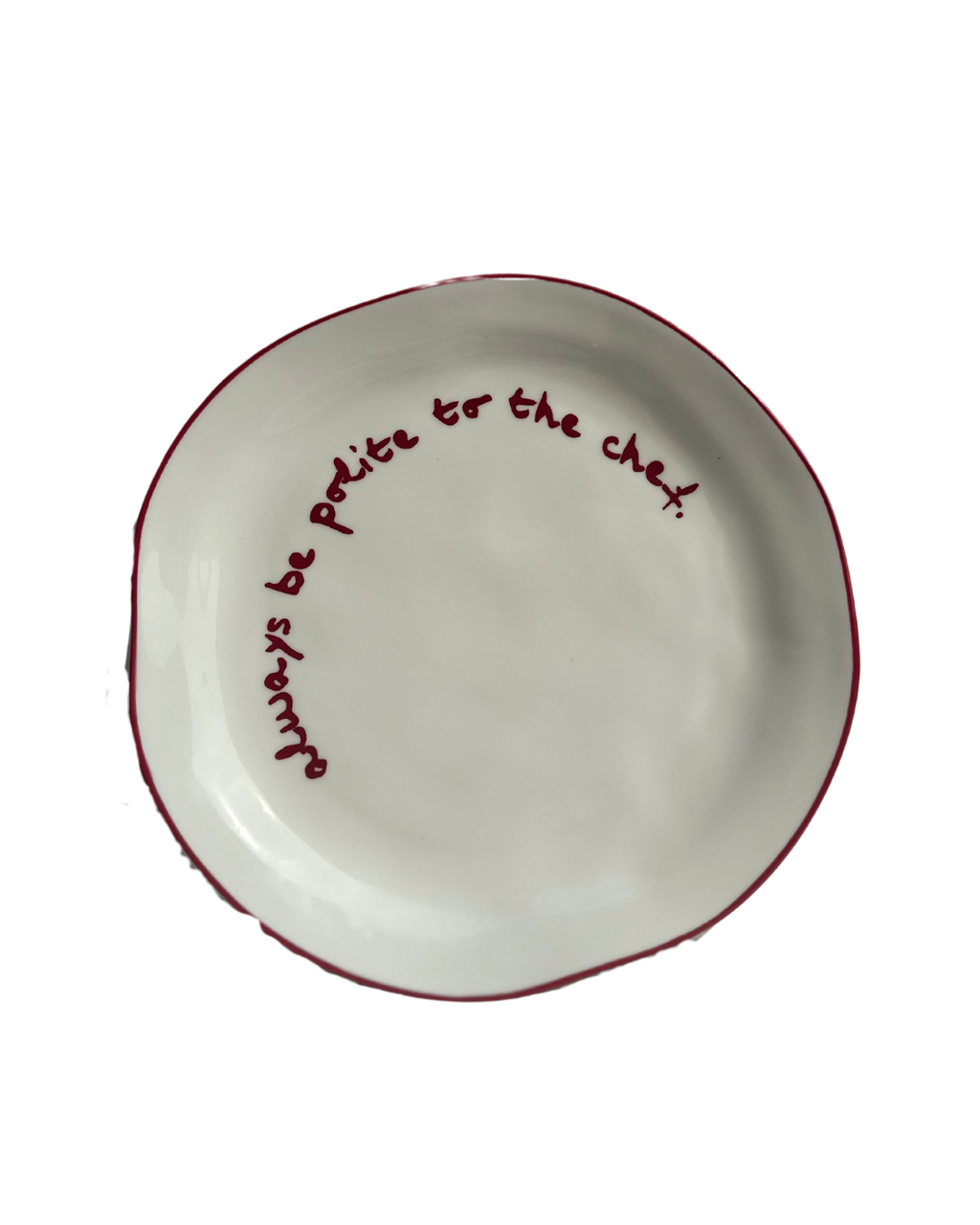 Statement Plate – ‘Always Be Polite to the Chef’