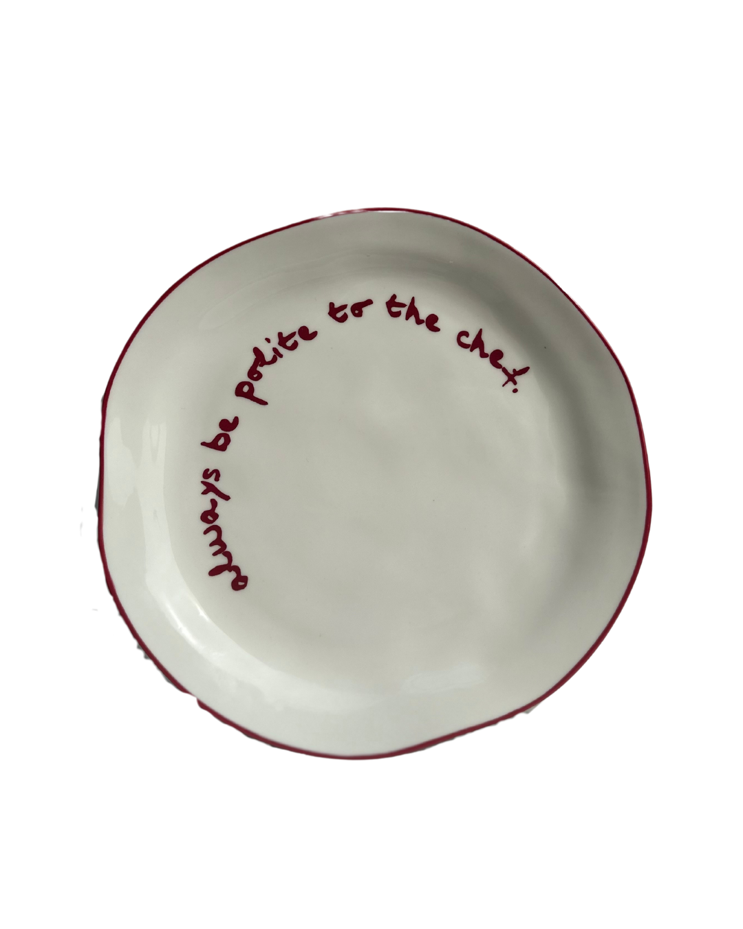 Statement Plate – ‘Always Be Polite to the Chef’