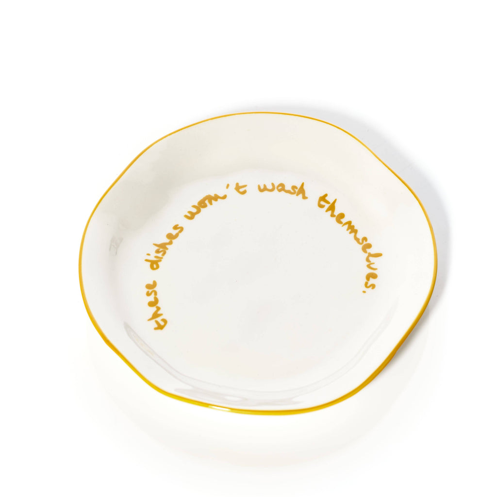 Statement Plate – ‘These Dishes Won’t Wash Themselves’