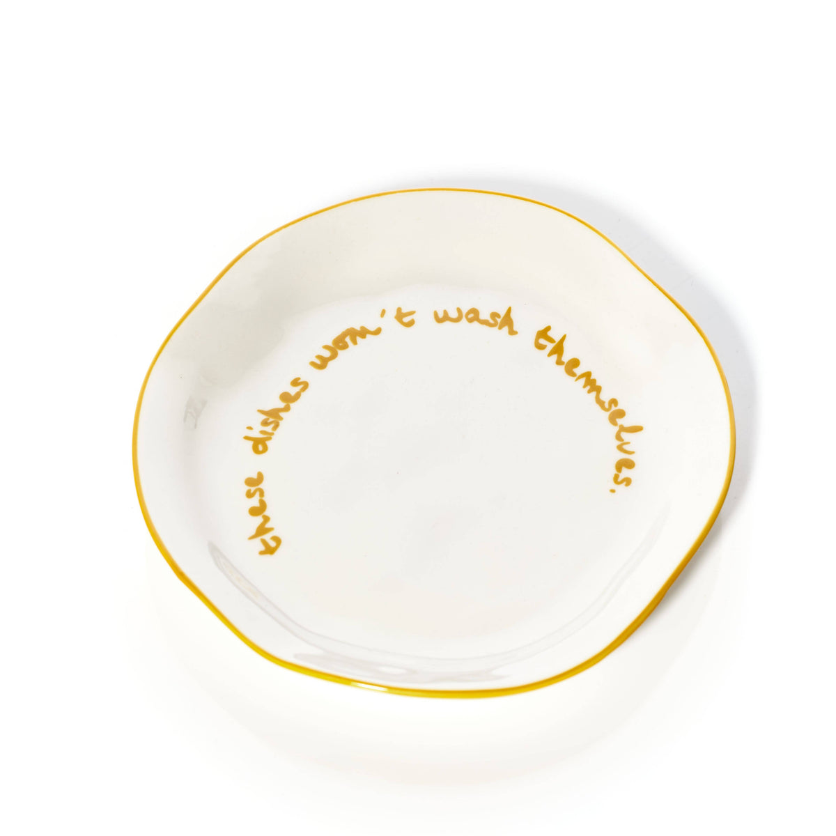 Statement Plate – ‘These Dishes Won’t Wash Themselves’